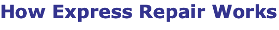 How Express Repair Works